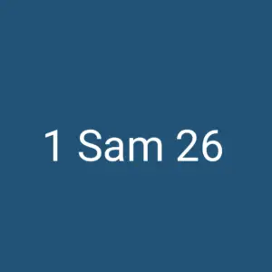 Tägliche christliche Andacht 1 Sam 26