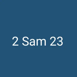 Tägliche christliche Andacht 2 Sam 23